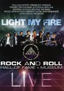 Light My Fire - Rock and Roll: Hall of Fame + Museum DVD